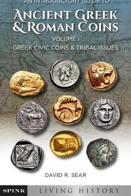 Cover Art for 9781907427657, A Beginner's Guide to Ancient CoinsLiving History by David Sear