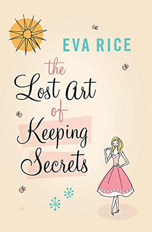 Cover Art for 9780755327232, The Lost Art of Keeping Secrets by Eva Rice