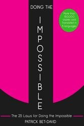 Cover Art for 9780997622300, Doing The Impossible: The 25 Laws for Doing The Impossible by Patrick Bet-David