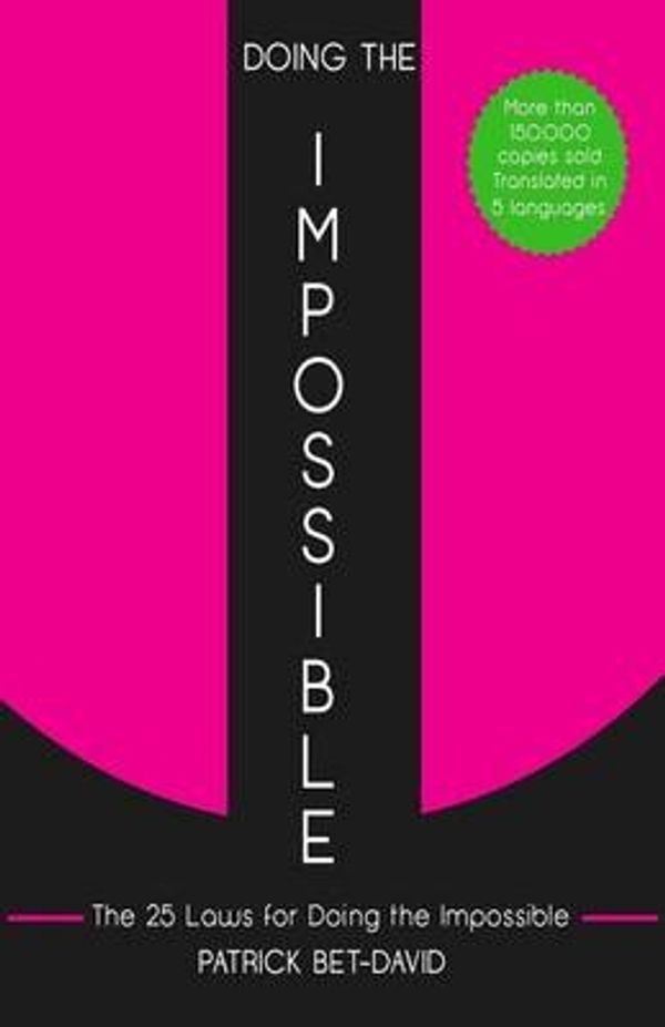 Cover Art for 9780997622300, Doing The Impossible: The 25 Laws for Doing The Impossible by Patrick Bet-David