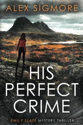 Cover Art for 9781957536033, His Perfect Crime by Alex Sigmore