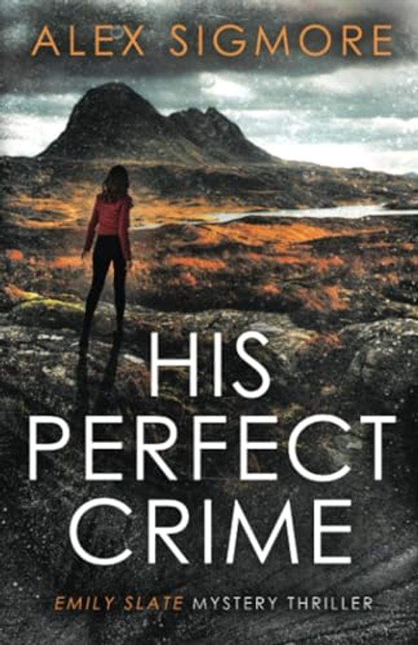 Cover Art for 9781957536033, His Perfect Crime by Alex Sigmore