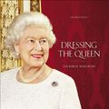 Cover Art for 8601200884029, Dressing the Queen: The Jubilee Wardrobe by Angela Kelly