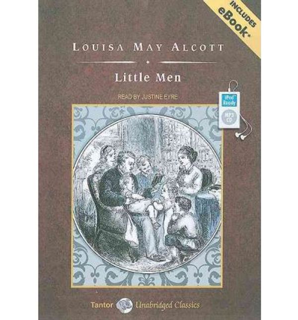 Cover Art for 9781400165810, Little Men (Tantor Unabridged Classics) by Louisa May Alcott