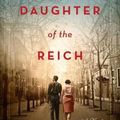 Cover Art for 9780063019126, Daughter of the Reich: A Novel by Louise Fein