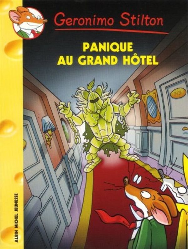 Cover Art for 9782226193629, Geronimo Stilton - Panique Au Grand Hotel N49 by Geronimo Stilton