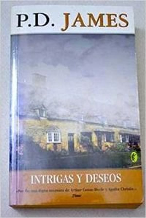 Cover Art for 9788466617536, INTRIGAS Y DESEOS: 00000 by P.d. James