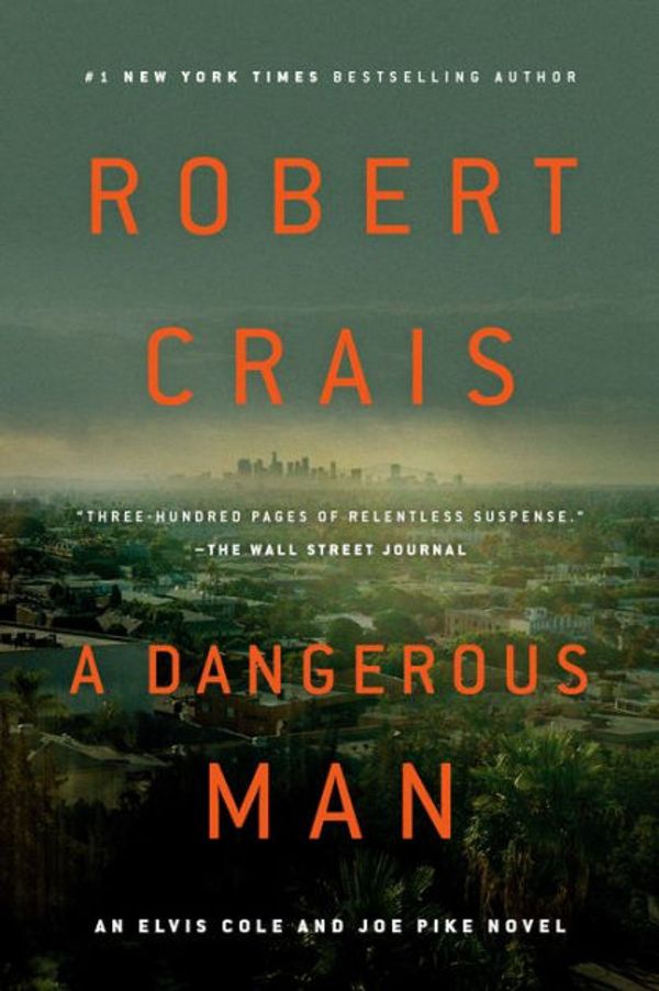 Cover Art for 9780525535713, A Dangerous Man by Robert Crais