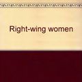 Cover Art for 9780698111714, Right-wing women by Andrea Dworkin