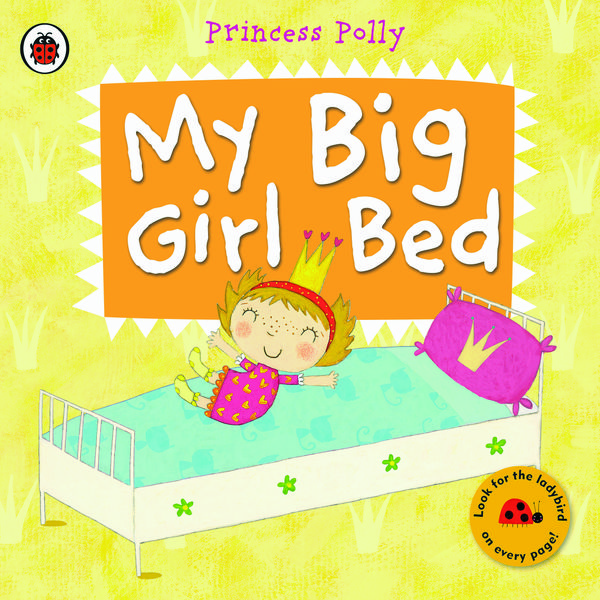 Cover Art for 9780723292821, My Big Girl Bed: A Princess Polly book by Amanda Li