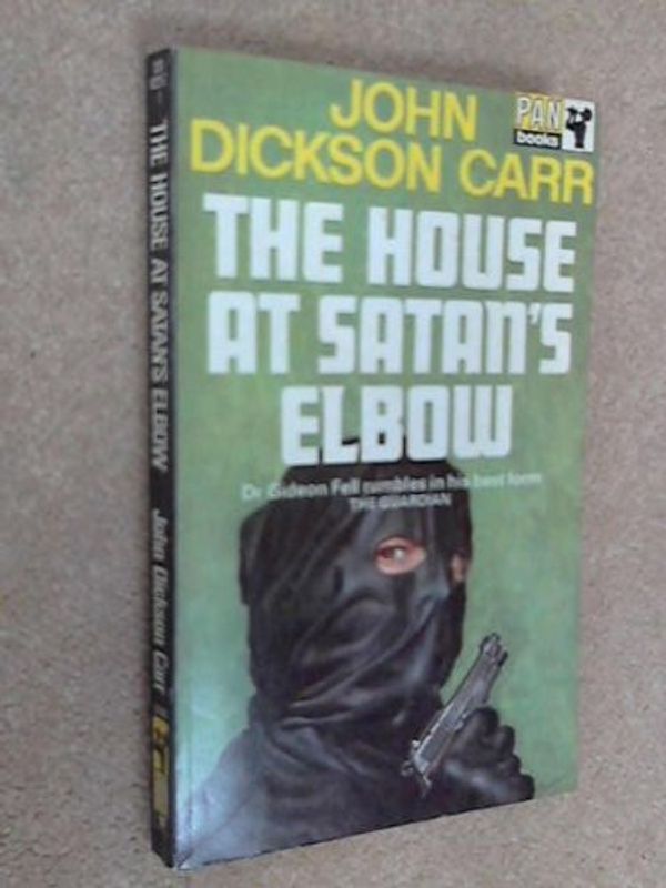 Cover Art for 9780330022576, The house at Satan's Elbow by John Dickson Carr