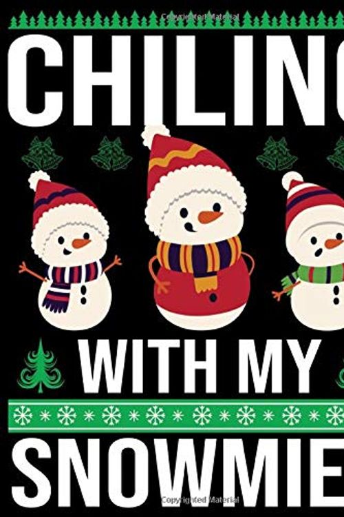 Cover Art for 9781678438722, Chiling With My Snowmies: 110 Pages, Perfect for taking Notes, Journaling, Gift for Christmas 8.5x11 Inches by Olivia Zoey