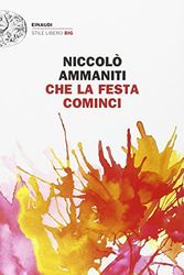 Cover Art for 9788806221690, Che la festa cominci (Italian Edition) by Niccolo Ammaniti