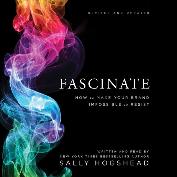 Cover Art for 9780062445605, Fascinate, Revised and Updated by Sally Hogshead