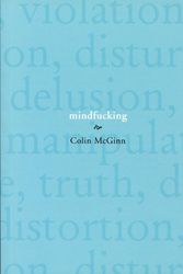 Cover Art for 9781844655489, Mindfucking by Colin McGinn