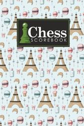Cover Art for 9781720605409, Chess Scorebook: Chess Match Log Book, Chess Recording Book, Chess Score Pad, Chess Notebook, Record Your Games, Log Wins Moves, Tactics & Strategy, Cute Paris Cover: Volume 15 by Rogue Plus Publishing