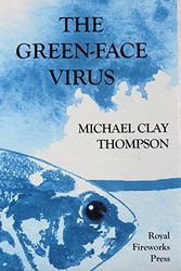 Cover Art for 9780898248425, The Green-Face Virus by Michael Clay Thompson