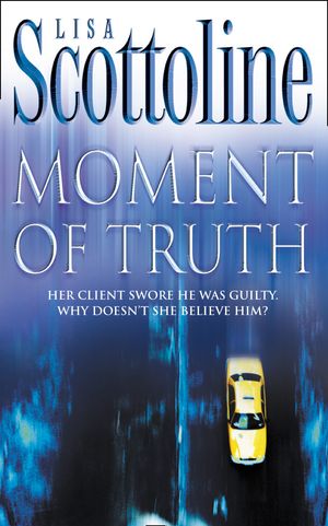 Cover Art for 9780007100330, Moment of Truth by Lisa Scottoline