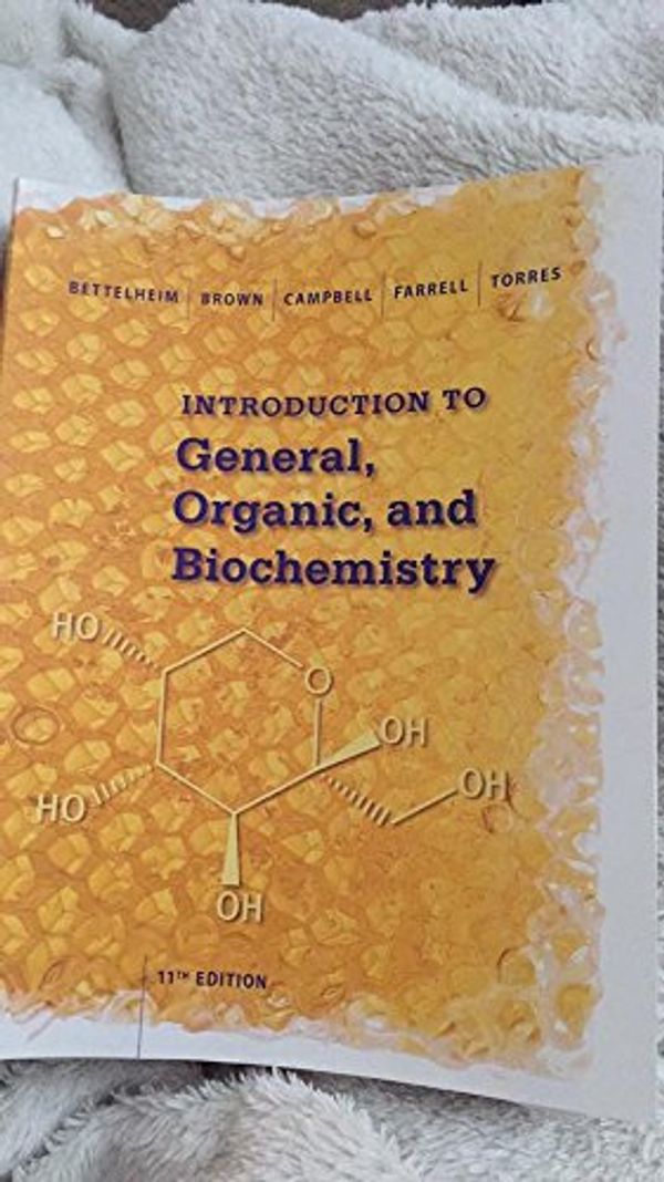 Cover Art for 9781305754850, Introduction to General, Organic and Biochemistry Paperback – 2016 by Frederick A. Bettelheim; William H. Brown; Mary K. Campbell; Shawn O. Farrell; Omar J. Torres