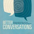Cover Art for 9781506307459, Better ConversationsCoaching Ourselves and Each Other to Be More Cr... by Jim Knight