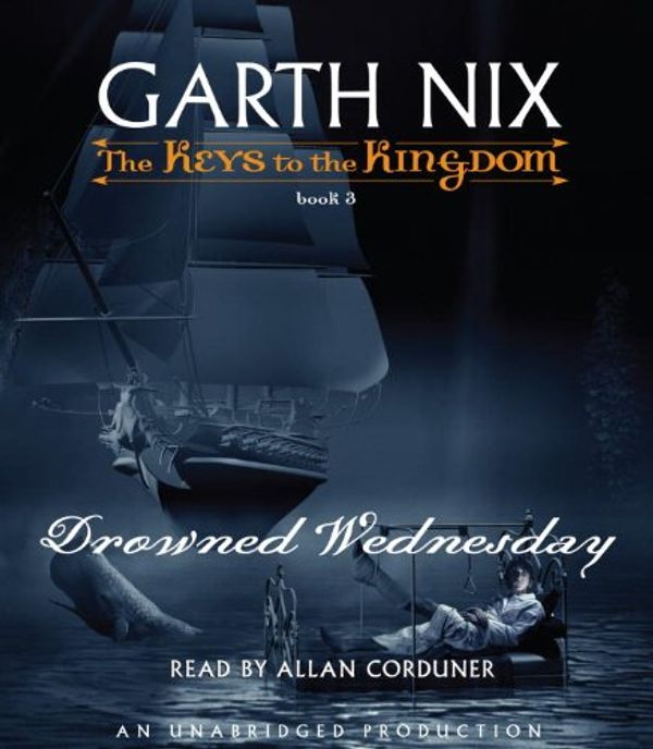 Cover Art for 9780307706096, Drowned Wednesday by Garth Nix