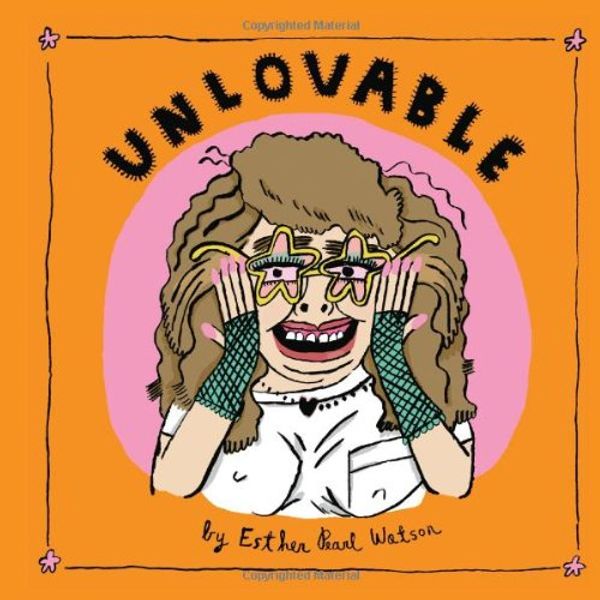 Cover Art for 9781606993149, Unlovable Volume 2 by Esther Pearl Watson