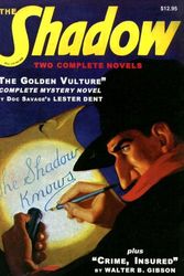 Cover Art for 9781932806489, The Shadow: "The Golden Vulture" and "Crime, Insured" by Maxwell Grant
