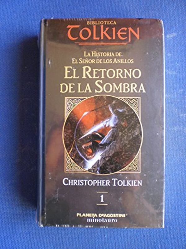 Cover Art for 9788439596493, El Retorno De La Sombra by J. R. r. Tolkien