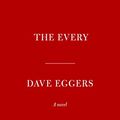 Cover Art for 9780593320860, The Every: A novel by Dave Eggers