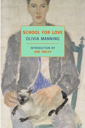 Cover Art for 9781590173039, School for Love by Olivia Manning