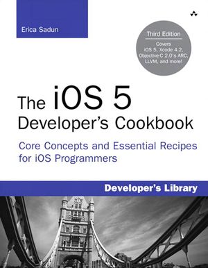 Cover Art for 9780133047493, The IOS 5 Developer's Cookbook by Erica Sadun