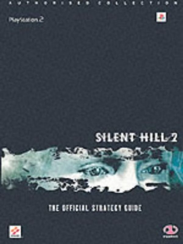 Cover Art for 9781903511237, Silent Hill 2: The Official Strategy Guide (Authorised Collection) by Piggyback