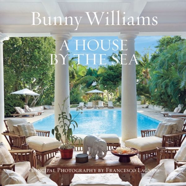 Cover Art for 9781419720819, House By The Sea by Bunny Williams