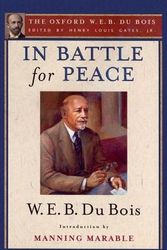 Cover Art for 9780199386888, In Battle for Peace (The Oxford W. E. B. Du Bois) by W. E. B. Du Bois