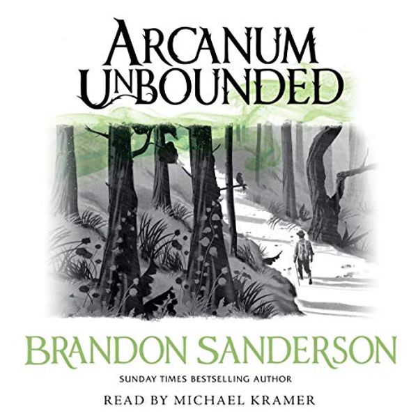 Cover Art for B01LZSLOY9, Arcanum Unbounded: The Cosmere Collection by Brandon Sanderson