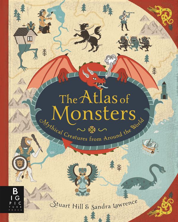 Cover Art for 9781783706969, The Atlas of Monsters by Sandra Lawrence