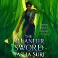 Cover Art for 9781668613559, The Oleander Sword by Shiromi Arserio