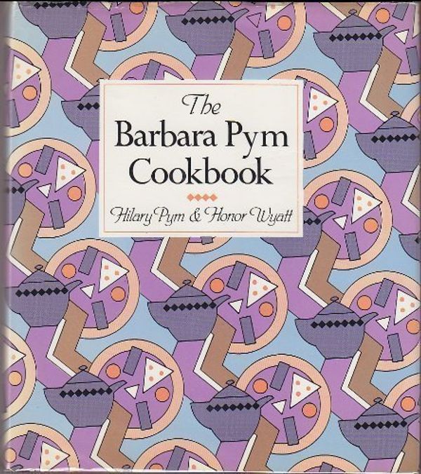 Cover Art for 9780525247067, The Barbara Pym Cookbook by Barbara Pym