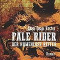 Cover Art for 9783750244863, PALE RIDER - DER NAMENLOSE REITER: Der Roman zum Film (German Edition) by Alan Dean Foster