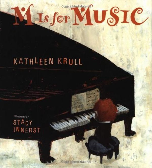 Cover Art for 9780152014384, M Is for Music by Kathleen Krull