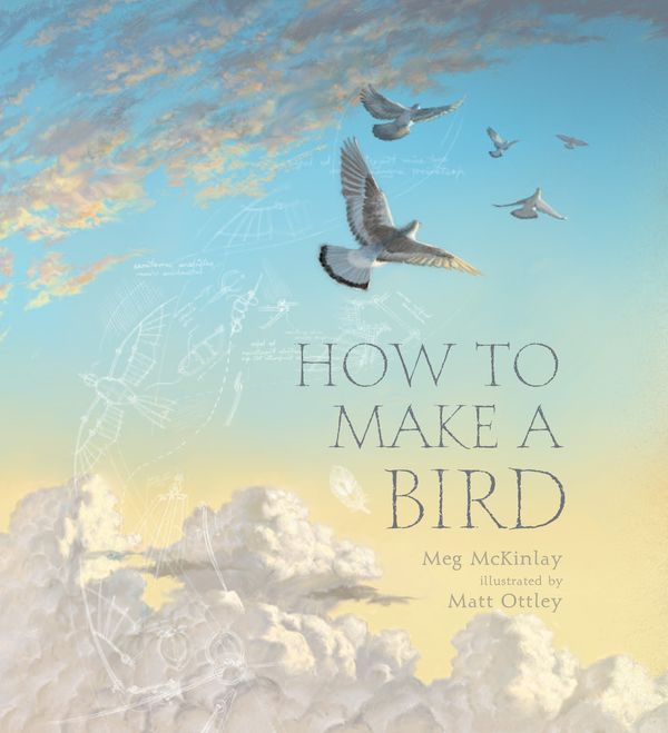 Cover Art for 9781536215267, How to Make a Bird by Meg McKinlay