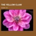 Cover Art for 9781443208864, The Yellow Claw by Sax Rohmer