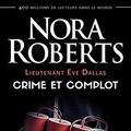 Cover Art for B09HRGG9FH, Lieutenant Eve Dallas (Tome 47) - Crime et complot (French Edition) by Nora Roberts