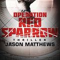 Cover Art for 9783442481439, Operation Red Sparrow: Thriller by Jason Matthews