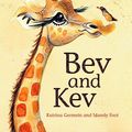 Cover Art for 9780645027051, Bev and Kev by Katrina Germein