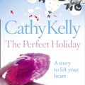 Cover Art for 9780007331444, The Perfect Holiday by Cathy Kelly