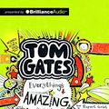Cover Art for 9781489019998, Tom Gates: Everything’s Amazing (Sort Of) by Liz Pichon