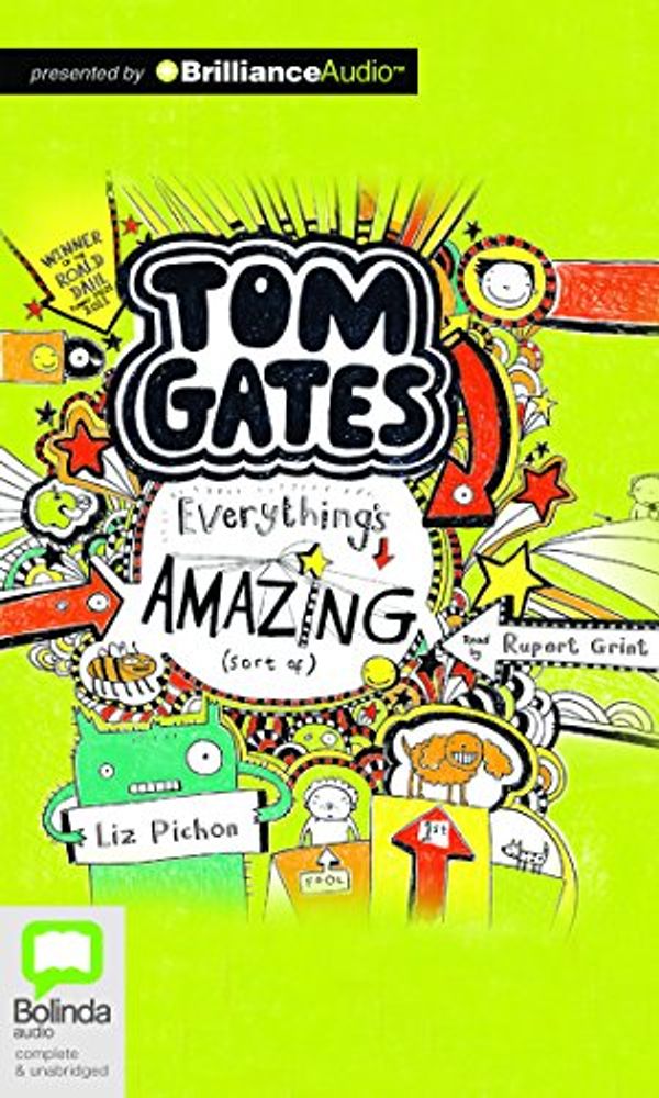 Cover Art for 9781489019998, Tom Gates: Everything’s Amazing (Sort Of) by Liz Pichon