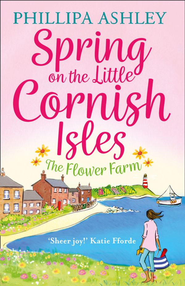 Cover Art for 9780008253387, Spring on the Little Cornish Isles: The Flower Farm (The Little Cornish Isles, Book 2) by Phillipa Ashley