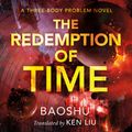 Cover Art for 9781250227881, The Redemption of Time by Baoshu